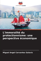 L'immoralité du protectionnisme: une perspective économique 6205994321 Book Cover