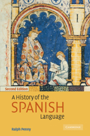 A History of the Spanish Language 0521397847 Book Cover