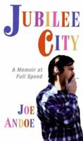 Jubilee City: A Memoir at Full Speed 006124032X Book Cover