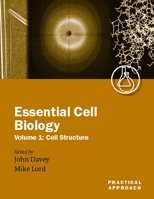 Essential Cell Biology: A Practical Approach Volume 1: Cell Structure 0199638306 Book Cover