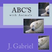 ABC's: with Animals 1495337278 Book Cover