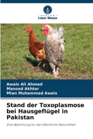 Stand der Toxoplasmose bei Hausgeflügel in Pakistan 6630345711 Book Cover