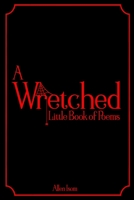 A Wretched Little Book of Poems 1735651907 Book Cover