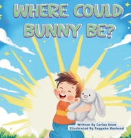 Where Could Bunny Be? 1764133625 Book Cover