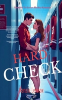 Hard Check - Enemies-To-Lovers Hockey Romance B0H8WQNBM6 Book Cover