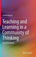 Teaching and Learning in a Community of Thinking: The Third Model 9400769393 Book Cover