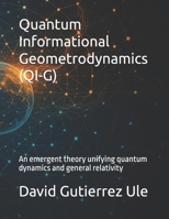 Quantum Informational Geometrodynamics (QI-G): An emergent theory unifying quantum dynamics and general relativityD B0F9VLVRQW Book Cover