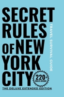 Secret Rules of New York City: The Deluxe Extended Edition 1257625438 Book Cover