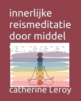 innerlijke reismeditatie door middel van tekenen (Dutch Edition) B0F3P5G375 Book Cover