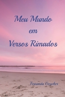 Meu Mundo Em Versos Rimados 1725569582 Book Cover