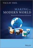 Making the Modern World: Materials and Dematerialization 1119942535 Book Cover