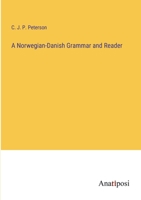 A Norwegian-Danish Grammar and Reader 3382805960 Book Cover