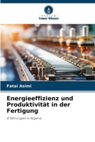Energieeffizienz und Produktivität in der Fertigung (German Edition) 6630416414 Book Cover