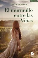 El Murmullo entre las vin~as (Spanish Edition) 1952171954 Book Cover