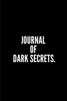 Journal for Dark Secrets: Funny Gifts for Coworker - Colleague .- Lined Blank Notebook Journal - Sarcastic Notebook/Journal/Diary/Funny Office Notebook/Gag Gift For Women/Men/Manager/Coworkers/Classma 1673948979 Book Cover