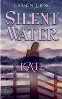 Silent Water: Kate 374316762X Book Cover