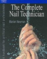 Complete Nail Technician: A Handbook for Artificial Nail Professionals 1861527233 Book Cover