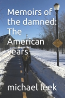 Memoirs of the damned: The American years B0FLKJHFR8 Book Cover