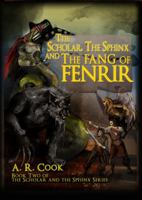 The Scholar, the Sphinx and the Fang of Fenrir 1910282073 Book Cover