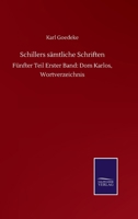 Schillers sämtliche Schriften: Fünfter Teil Erster Band: Dom Karlos, Wortverzeichnis 3752501448 Book Cover