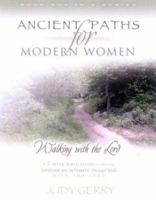 Ancient Paths for Modern Women: Walking with the Lord 0971830622 Book Cover