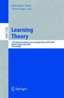 Learning Theory: 17th Annual Conference on Learning Theory, COLT 2004, Banff, Canada, July 1-4, 2004, Proceedings (Lecture Notes in Computer Science) 3540222820 Book Cover