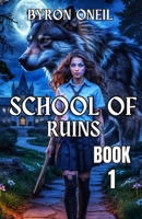 School Of Ruins: The rejected alpha's secret baby shifter romance (Wolf Shifter Romance Forbidden Love) B0F5N3G65M Book Cover