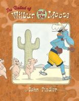 The Ballad of Wilbur and the Moose 1557820473 Book Cover