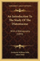 An Introduction to the Study of the Diatomaceæ 1016655622 Book Cover