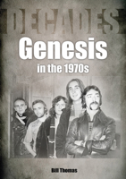 Genesis in the 1970s: Decades 1789521467 Book Cover