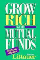 Grow Rich With Mutual Funds: Without a Broker 0793109507 Book Cover