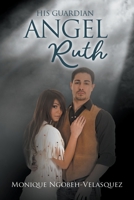 His Guardian Angel Ruth 1646206002 Book Cover