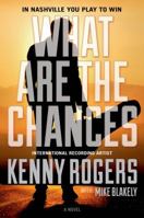 What Are the Chances: A Novel 0765393751 Book Cover