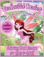 Enchanted Realms: Fairies, Unicorns and Hidden Homes B0F6DSVZKY Book Cover