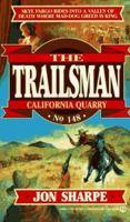 Trailsman 148: California Quarry (Trailsman) 0451178831 Book Cover