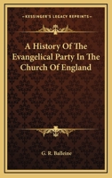 A History of the Evangelical Party in the Church of England B0BPW8671R Book Cover