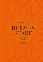 The Story of the Hermès Scarf 1838611460 Book Cover