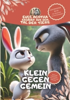 KLEIN gegen GEMEIN: Eule Agatha erzählt aus dem Tal der Tiere (German Edition) B0DQ7P2NMM Book Cover