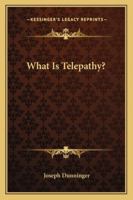 What Is Telepathy? 1425471366 Book Cover