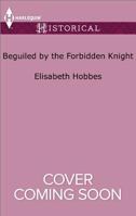 Beguiled by the Forbidden Knight 133552276X Book Cover