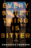 Every Sweet Thing Is Bitter B0D9VJVS1K Book Cover