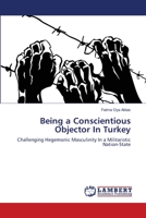 Being a Conscientious Objector In Turkey 3844325999 Book Cover