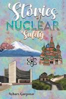 Stories of Nuclear Safety 1035891832 Book Cover