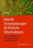 Hybride Testumgebungen für Kritische Infrastrukturen: Effiziente Implementierung für IT-Sicherheitsanalysen von KRITIS-Betreibern 3658226137 Book Cover