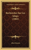 Recherches Sur Les Jalaps 2014525498 Book Cover