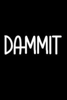 Dammit: 105 Undated Pages: Paperback 1708750754 Book Cover