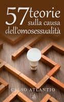 57 teorie sulla causa dell'omosessualità B0C7JJ4J95 Book Cover
