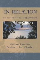 In Relation--An Eco-Spiritual Exploration 172169787X Book Cover