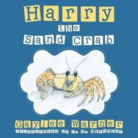 Harry the Sand Crab 1480834122 Book Cover