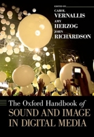 The Oxford Handbook of Sound and Image in Digital Media 019975764X Book Cover